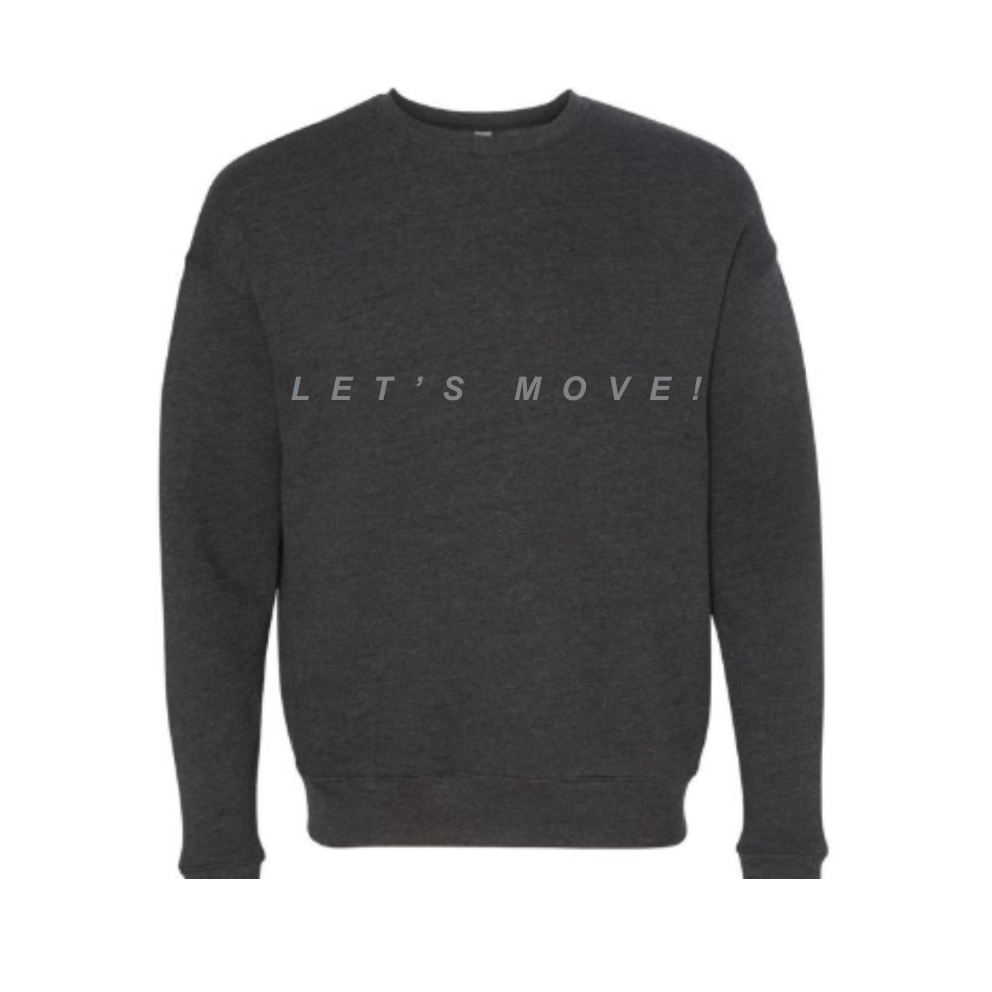 MOSSA LET'S MOVE Unisex Bella + Canvas Drop Shoulder Fleece Sweatshirt