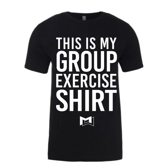 MOSSA THIS IS MY GROUP EXERCISE SHIRT T-Shirt