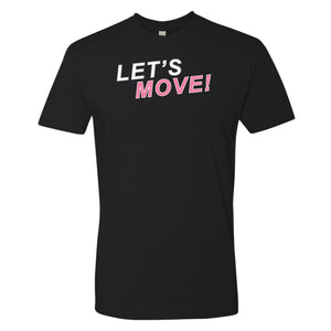 MOSSA Unisex LET'S MOVE! Pink STKWP Next Level T-Shirt